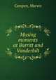 Musing moments at Burritt and Vanderbilt, Campen, Marvin 