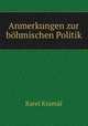 Anmerkungen zur bohmischen Politik, Karel Kramar 