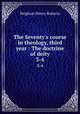 The Seventy`s course in theology, third year : The doctrine of deity. 3-4, B. H. Roberts 