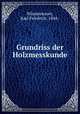 Grundriss der Holzmesskunde, Wimmenauer, Karl Friedrich, 1844- 