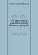 The psychological and ethical aspects of Mormon group life. 3, Ericksen, Ephraim Edward 