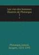 Les vies des hommes illustres de Plutarque. 2, Plutarque,Amyot, Jacques, 1513-1593 