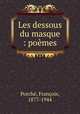 Les dessous du masque : pomes, 