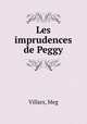 Les imprudences de Peggy, Villars, Meg 