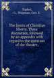 The limits of Christian liberty. Three discourses, followed by an appendix with regard to the question of the theatre,, Tophel, G.; Shipman, Geo. E. 