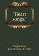 "Heart songs.", Cappleman, Josie Frazee, d. 1936 