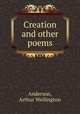 Creation and other poems, Anderson, Arthur Wellington 
