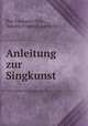 Anleitung zur Singkunst, Pier Francesco Tosi , Johann Friedrich Agricola 