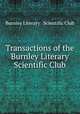 Transactions of the Burnley Literary & Scientific Club, Burnley Literary & Scientific Club 