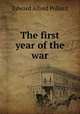 The first year of the war, Edward Alfred Pollard 