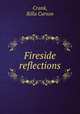 Fireside reflections, Crank, Rilla Carson 