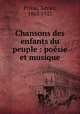 Chansons des enfants du peuple : poesie et musique, Privas, Xavier, 1863-1927 