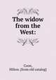 The widow from the West:, Coon, Hilton. [from old catalog] 