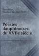 Poesies dauphinoises du XVIIe siecle, Terrebasse, Humbert de, 1842-1927 