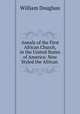 Annals of the First African Church, in the United States of America: Now Styled the African ., William Douglass 