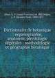 Dictionnaire de botanique : organographie, anatomie, physiologie vegetales : methodologie et geographie botanique, Louis Francois Jehan 