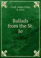 Ballads from the St. Jo., Crull, Adam Ulrey, d. 1915 