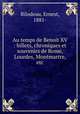 Au temps de Benoit XV : billets, chroniques et souvenirs de Rome, Lourdes, Montmartre, etc., Bilodeau, Ernest, 1881- 