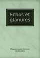 Echos et glanures, Louis-Honore Paquet 