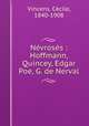 Nevroses : Hoffmann, Quincey, Edgar Poe, G. de Nerval, Cecile Vincens 