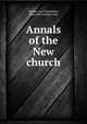 Annals of the New church, Odhner, Carl Theophilus, [from old catalog] comp 