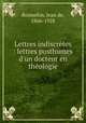 Lettres indiscretes : lettres posthumes d