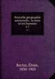 Nouvelle gographie universelle : la terre et les hommes. v.7, Elisee Reclus 