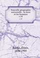 Nouvelle gographie universelle : la terre et les hommes. v.10, Elisee Reclus 