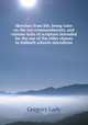 Sketches from life, being tales on the ten commandments, and various texts of scripture intended for the use of the elder classes in Sabbath schools microform, Lady 