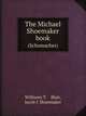The Michael Shoemaker book. (Schumacher), Williams T. Blair,Jacob I. Shoemaker 