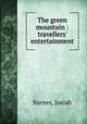 The green mountain : travellers