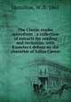 The Classic reader microform : a collection of extracts for reading and recitation, with Knowles