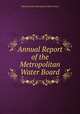 Annual Report of the Metropolitan Water Board, Massachusetts Metropolitan Water Board 