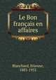 Le Bon franais en affaires, Blanchard, Etienne, 1883-1952 