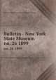 Bulletin - New York State Museum. no. 26 1899, New York State Museum,New York State Museum 