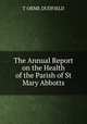 The Annual Report on the Health of the Parish of St Mary Abbotts, T. Orme Dudfield 