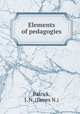 Elements of pedagogies, Patrick, J. N. (James N.) 