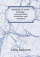 Methods of mind-training : concentrated attention and memory, Aiken, Catharine 