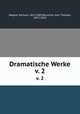 Dramatische Werke. v. 2, Wagner, Richard, 1813-1883,Reuschel, Karl Theodor, 1872-1924 