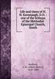 Life and times of H.H. Kavanaugh, D.D. : one of the bishops of the Methodist Episcopal Church, South, Redford, A. H. (Albert Henry), 1818-1884 