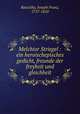 Melchior Striegel : ein heroischepisches gedicht, freunde der freyheit und gleichheit, Ratschky, Joseph Franz, 1757-1810 