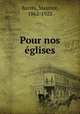 Pour nos eglises, Maurice Barres 