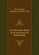 Les Derniers Etats de la province de Normandie, Beaurepaire, Charles de, 1829-1908 