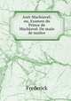 Anti-Machiavel; ou, Examen du Prince de Machiavel. De main de maitre, Frederick 