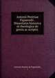 Antonii Pereriae Figueredii . Dissertatio historica et theologica de gestis ac scriptis ., Antonio Pereira de Figueiredo, ( 