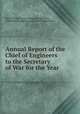 Annual Report of the Chief of Engineers to the Secretary of War for the Year ., United States Army. Corps of Engineers, United States Mississippi River Commission 