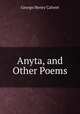 Anyta, and Other Poems, Calvert George Henry 
