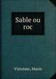 Sable ou roc, Virteime, Marie 
