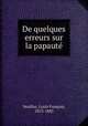 De quelques erreurs sur la papaute, Louis Francois Veuillot 