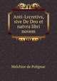 Anti-Lvcretivs, sive De Deo et natvra libri novem, Melchior de Polignac 